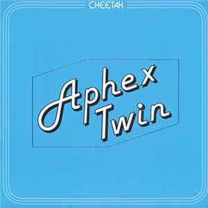 Aphex Twin - Cheetah EP Album