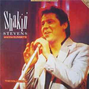 Shakin' Stevens And The Sunsets - The Collection Album